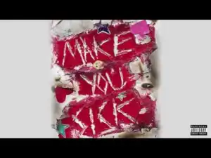 Lou The Human - Make You Sick [Audio]